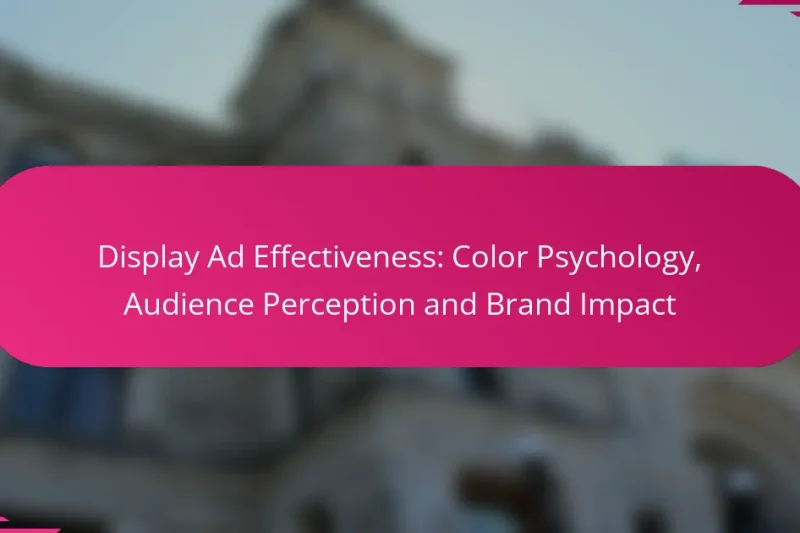 Efficacité des Publicités Display : Psychologie des Couleurs, Perception de l’Audience et Impact de la Marque