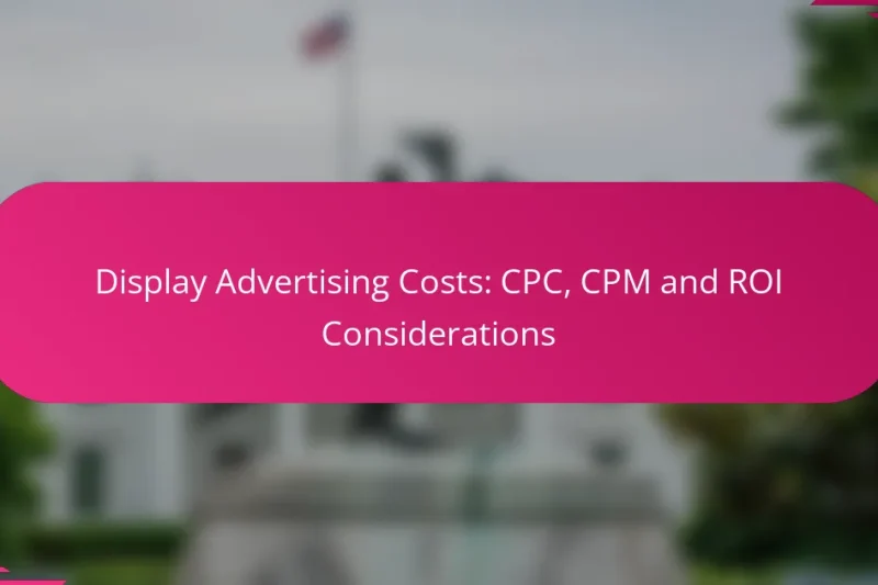 Coûts de la publicité display : CPC, CPM et considérations sur le ROI