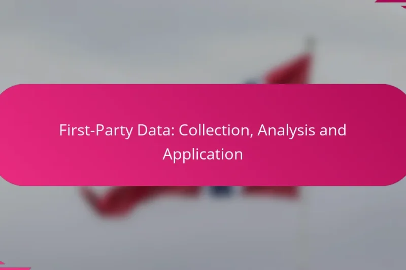 Données First-Party : Collecte, Analyse et Application
