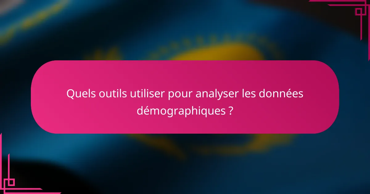 Quels outils utiliser pour analyser les données démographiques ?